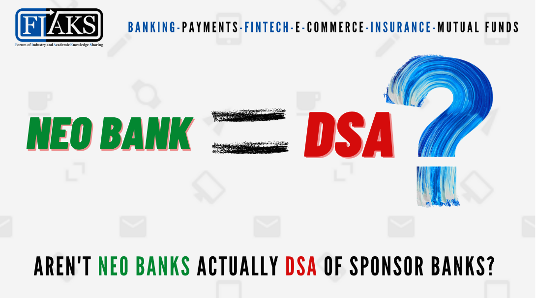 aren-t-neo-banks-actually-dsa-of-sponsor-banks-fiaks